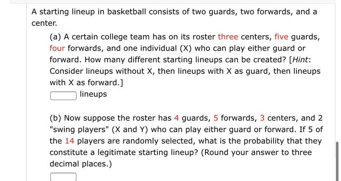 Solved A starting lineup in basketball consists of two | Chegg.com