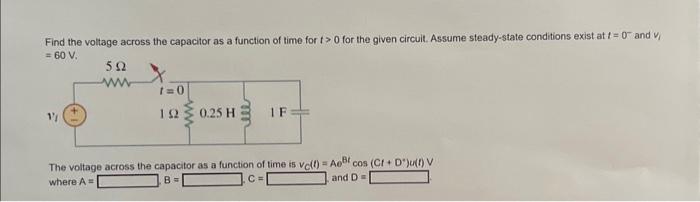 Solved Find the voltage across the capacitor as a function | Chegg.com