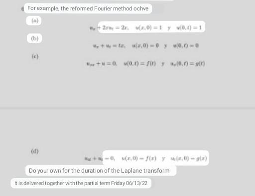 For example, the refomed Fourier method ochve 2 = 24. ) -1 0.1) - 1 (b) + (2.0) 0 y 10,00 (e +=00,0) = 10 x(0,0) = 5(!) (d)