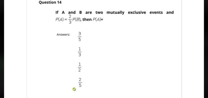 Solved Question 14 If A and B are two mutually exclusive | Chegg.com