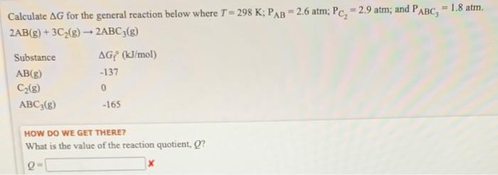 Solved Calculate AG for the general reaction below where T