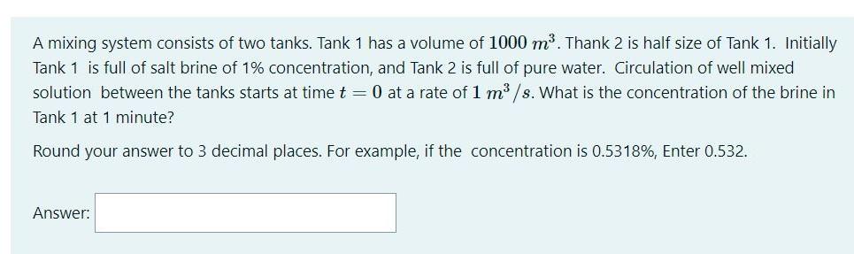 Solved A mixing system consists of two tanks. Tank 1 has a | Chegg.com
