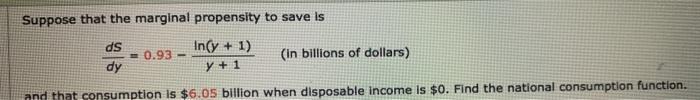 Solved Suppose that the marginal propensity to save is In(y | Chegg.com
