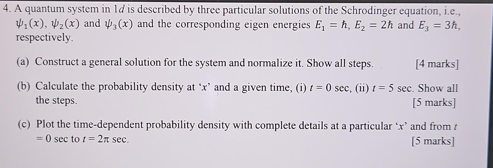 Solved 4. A quantum system in 1d is described by three | Chegg.com