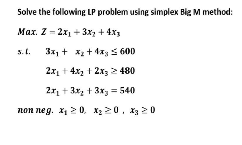 solved-solve-the-following-lp-problem-using-simplex-big-m-chegg