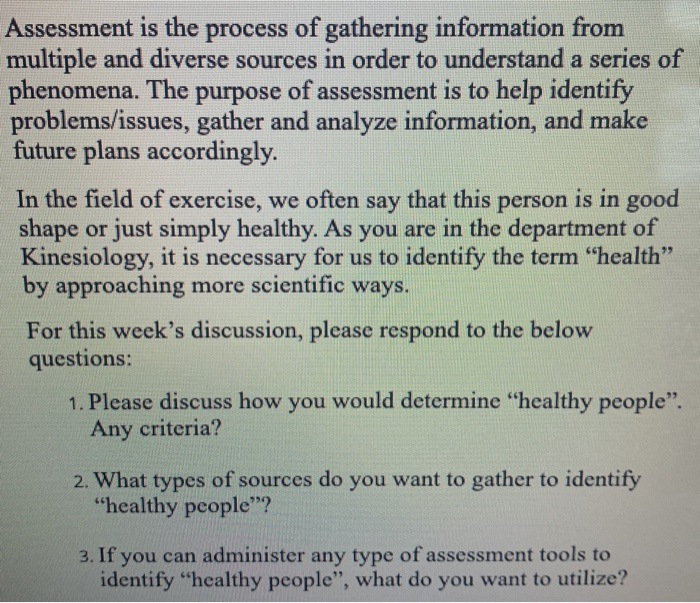 Assessment Is The Process Of Gathering Information Chegg Com
