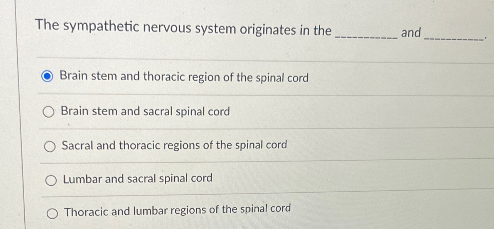 Solved The sympathetic nervous system originates in the and | Chegg.com