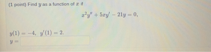 Solved 1 Point Find Y As A Function Of A If 2y 5xy 21y