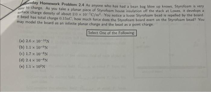 Solved Janesday Homework Problem 2.4 As Anyone Who Has Had A | Chegg.com