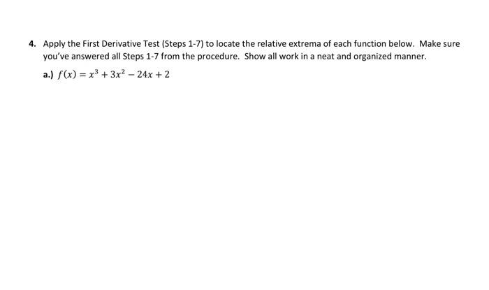 Solved 4. Apply the First Derivative Test (Steps 1-7) to | Chegg.com