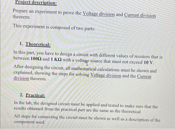 Project description:
Prepare an experiment to prove the Voltage division and Current division theorem:
This experiment is com