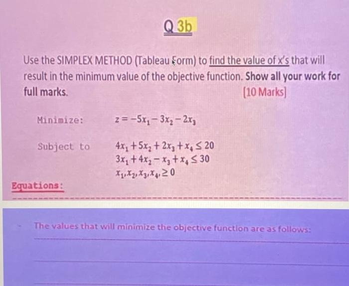 Solved Use the SIMPLEX METHOD (Tableau form) to find the | Chegg.com