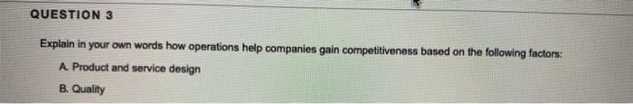 Solved QUESTION 3 Explain in your own words how operations | Chegg.com
