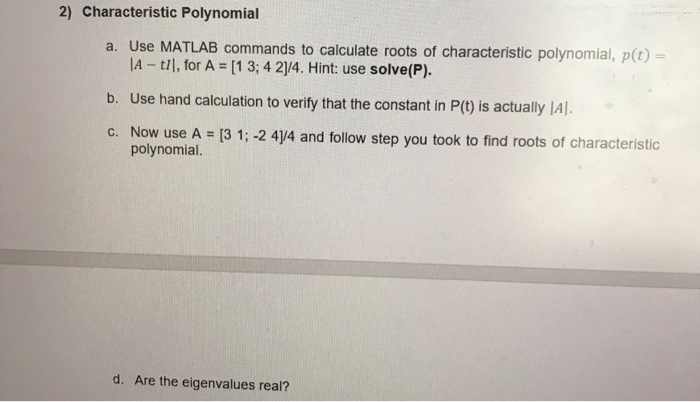 Solved 2) Characteristic Polynomial a. Use MATLAB commands | Chegg.com