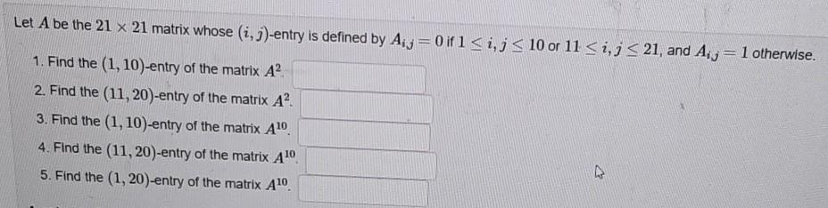 Solved Let A Be The 21 X 21 Matrix Whose I J Entry Is Chegg Com