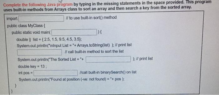 Solved w Complete the following Java program by typing in | Chegg.com