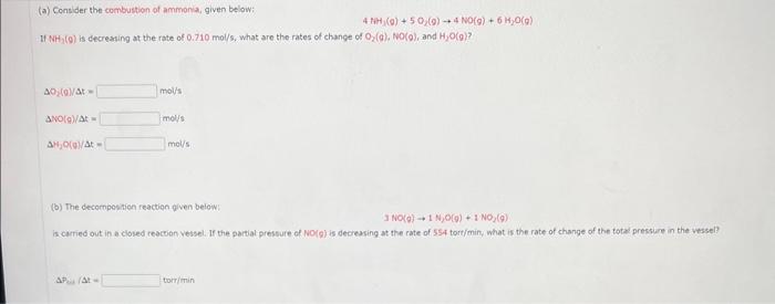 Solved (a) Consider the combustion of ammonia, given below: | Chegg.com