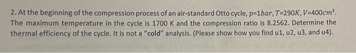 Solved 2. At the beginning of the compression process of an | Chegg.com