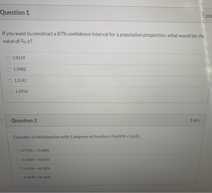 Solved Question 1 1 pts If you want to construct a 87% | Chegg.com