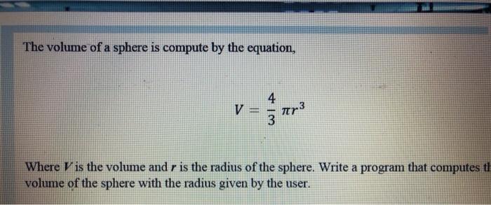 Solved The volume of a sphere is compute by the equation, V | Chegg.com