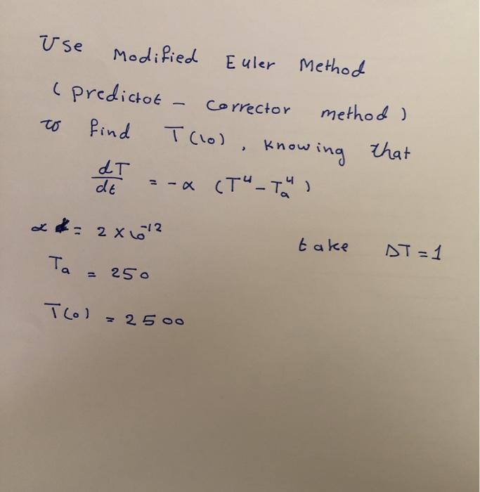 Solved Use Modified Euler Method (predictot - Corrector Find | Chegg.com