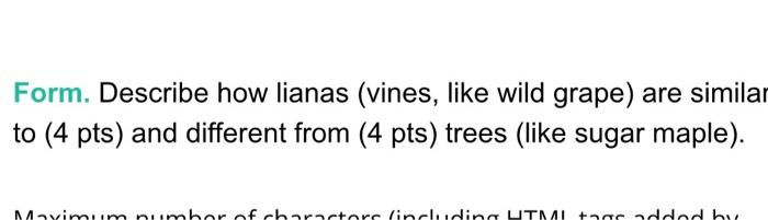 Solved Form. Describe how lianas (vines, like wild grape) | Chegg.com