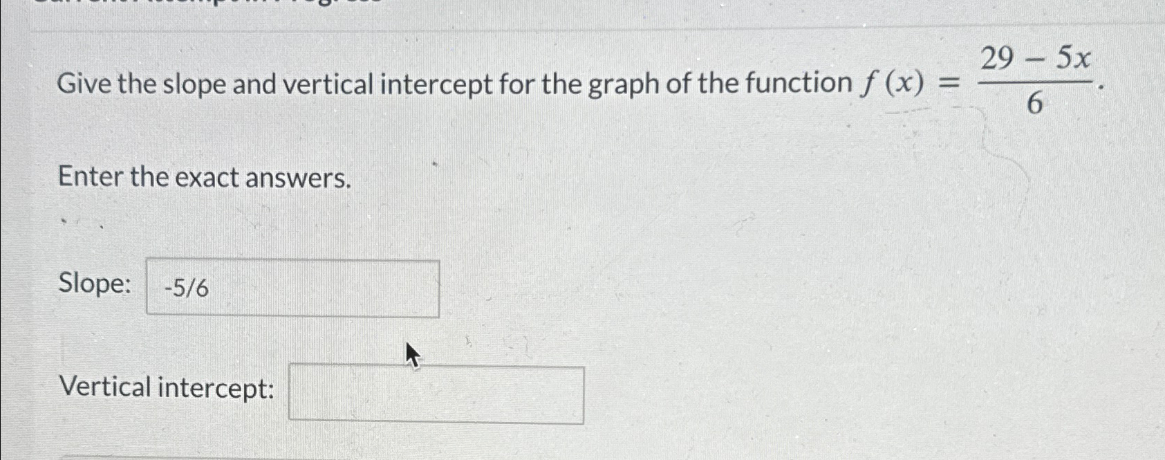 Solved Give the slope and vertical intercept for the graph | Chegg.com
