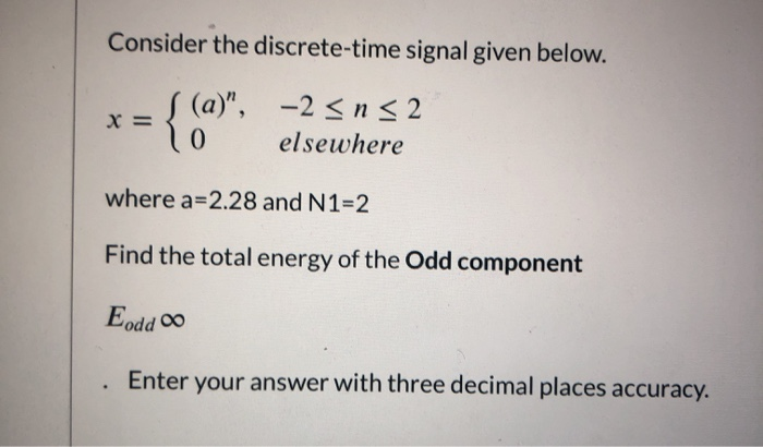 Solved Consider The Discrete-time Signal Given Below. X = { | Chegg.com