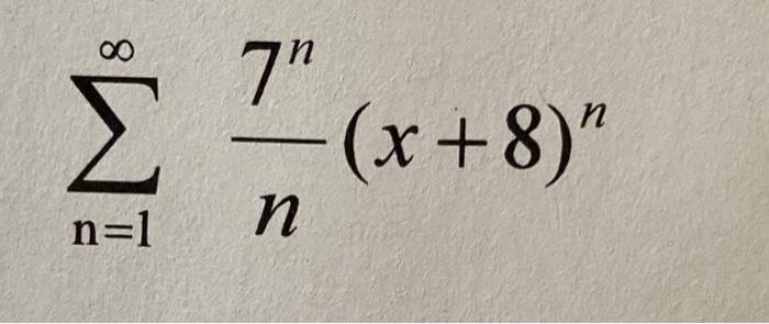 Solved 8 n 치 (x+8) n=1 n | Chegg.com