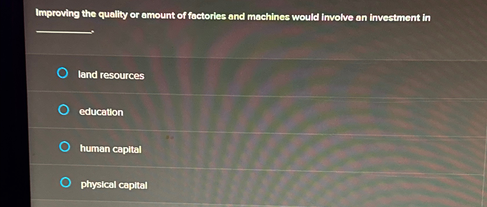 Solved Improving the quality or amount of factories and | Chegg.com