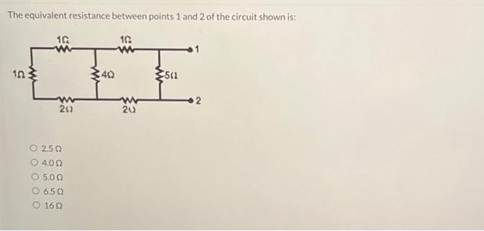 Solved The equivalent resistance between points 1 and 2 of | Chegg.com