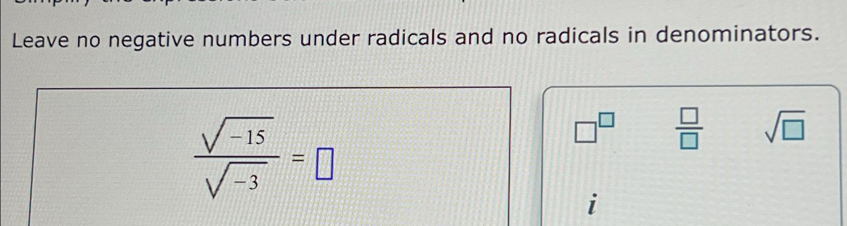 Solved Leave no negative numbers under radicals and no | Chegg.com