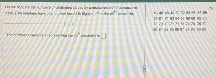 Solved On the right are the numbers of customers served by a | Chegg.com