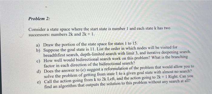 Solved Problem 2: Consider a state space where the start | Chegg.com