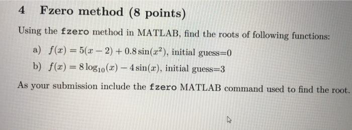 Solved 4 Fzero method (8 points) Using the fzero method in | Chegg.com