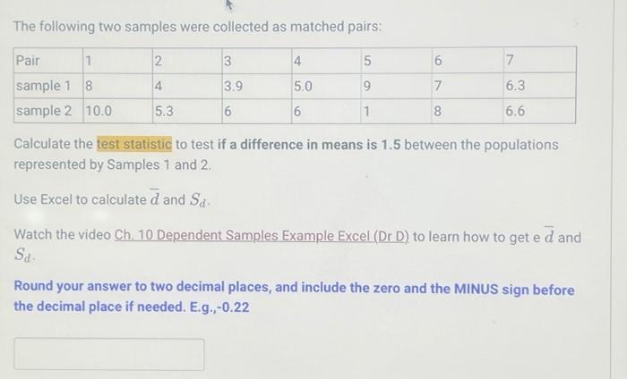 Solved The following two samples were collected as matched | Chegg.com