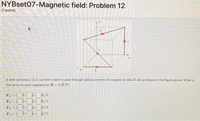 NYBset07-Magnetic field: Problem 12 (1 point) A wire | Chegg.com