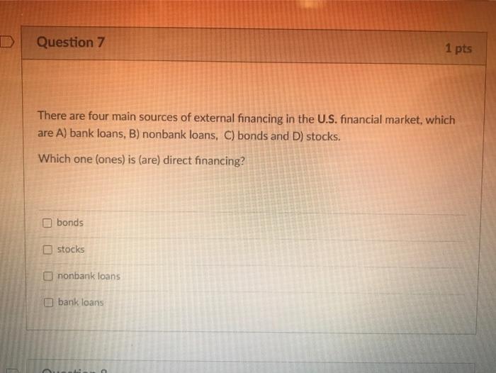 Solved D Question 7 1 Pts There Are Four Main Sources Of Chegg