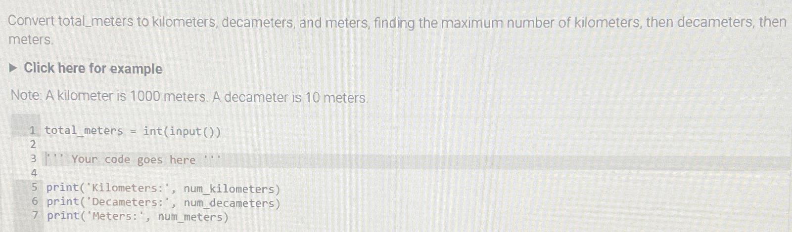 Solved Convert total_meters to kilometers, decameters, and | Chegg.com