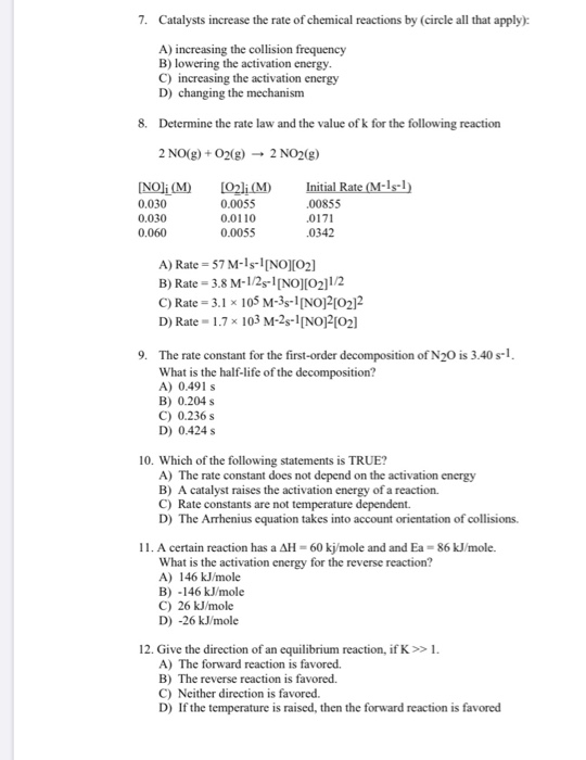Solved 7. Catalysts increase the rate of chemical reactions