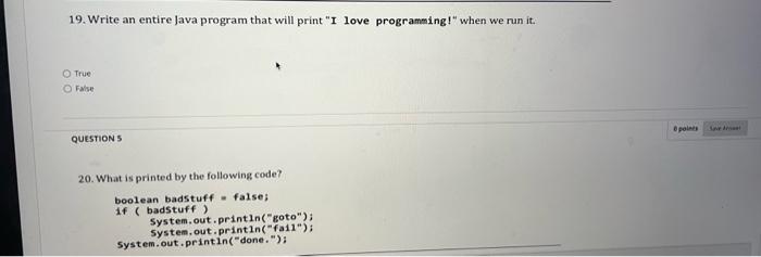 Solved 19. Write an entire Java program that will print "I | Chegg.com