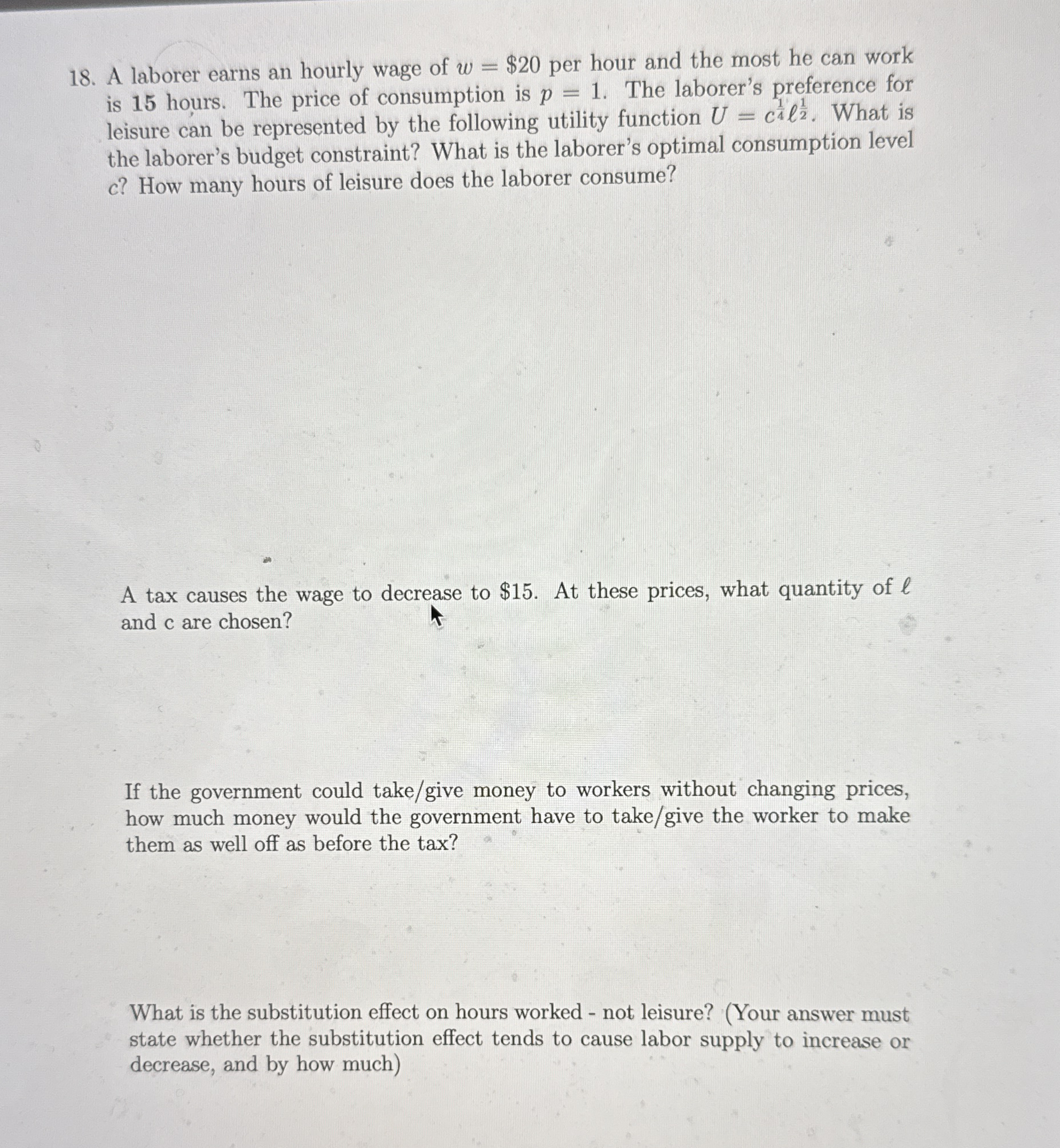 Solved A laborer earns an hourly wage of w=20 ﻿per hour and