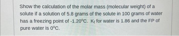 Solved Show the calculation of the molar mass (molecular | Chegg.com