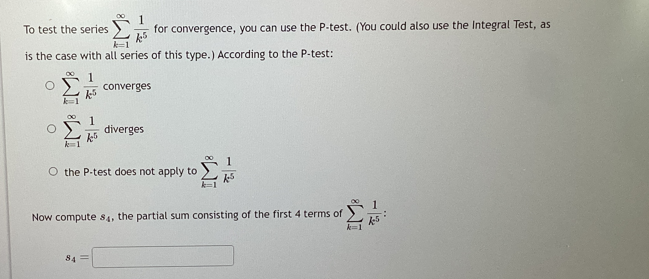 Solved To Test The Series ∑k 1∞1k5 ﻿for Convergence You Can