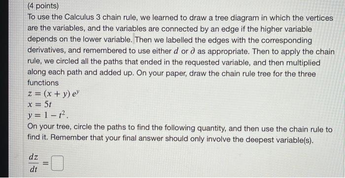 Solved (4 points) To use the Calculus 3 chain rule, we | Chegg.com