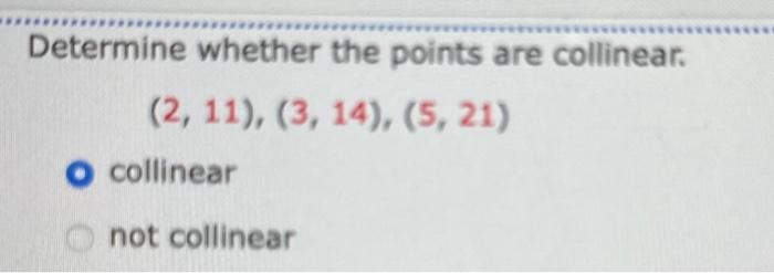 if x 2 3 4 and 7 5 are collinear