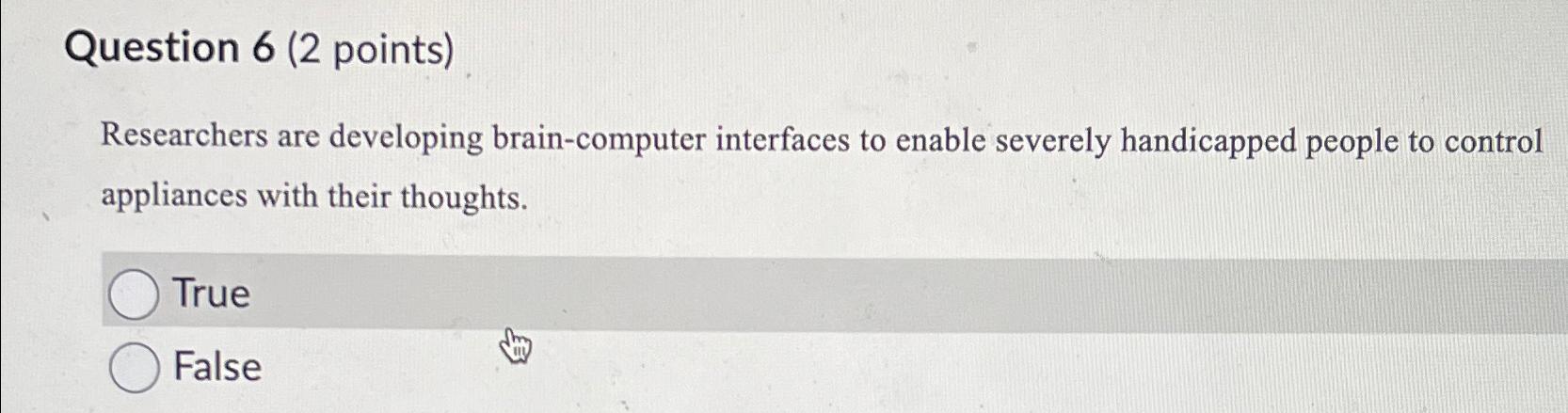 Solved Question 6 ( 2 ﻿points)Researchers are developing | Chegg.com