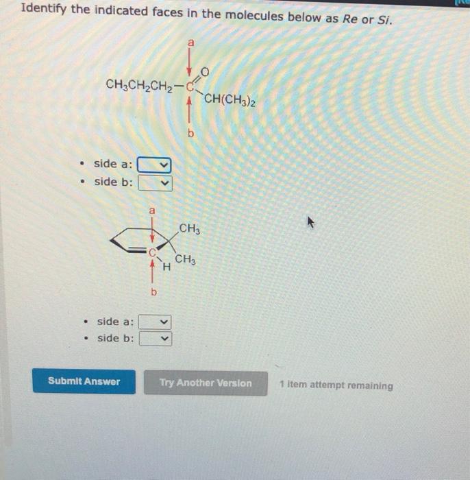 Identify the indicated faces in the molecules below as \( R e \) or \( S \).