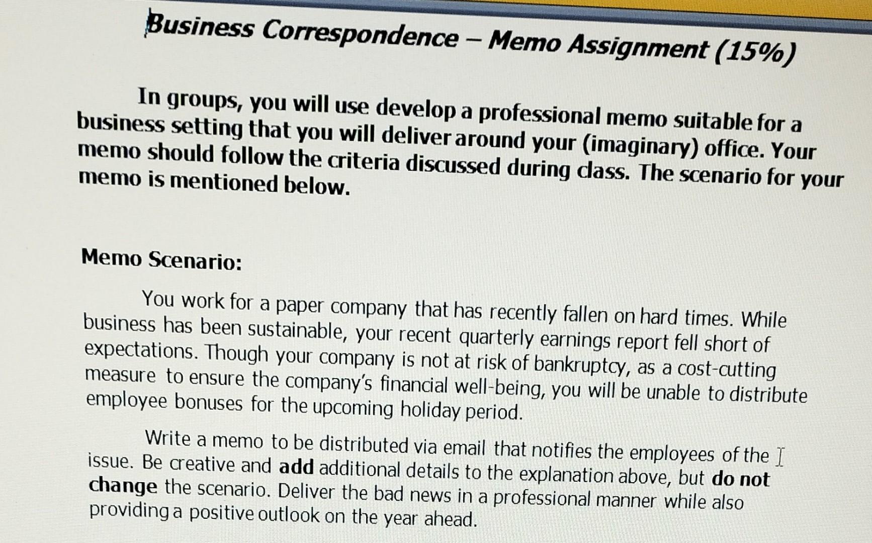 In groups, you will use develop a professional memo