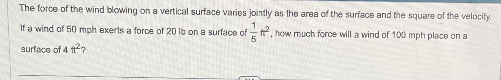 Solved The force of the wind blowing on a vertical surface | Chegg.com